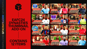 EAFC 24 Dynasties YouTube Thumbnail Pack - GFXCRATE